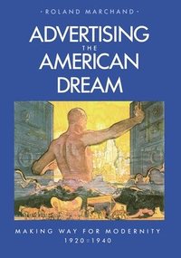 bokomslag Advertising the American Dream