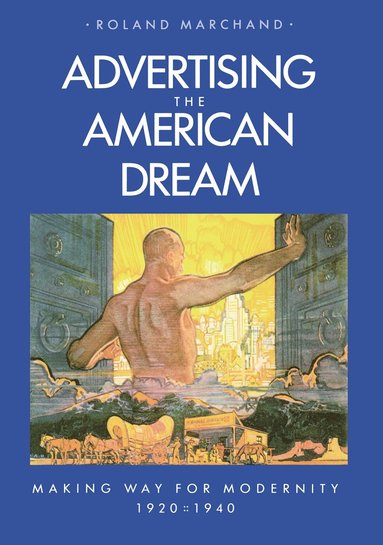 bokomslag Advertising the American Dream