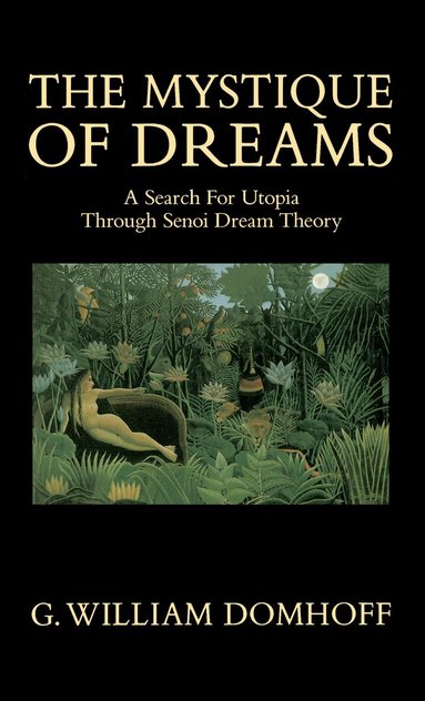 G. William Domhoff - Mystique of Dreams, Häftad
