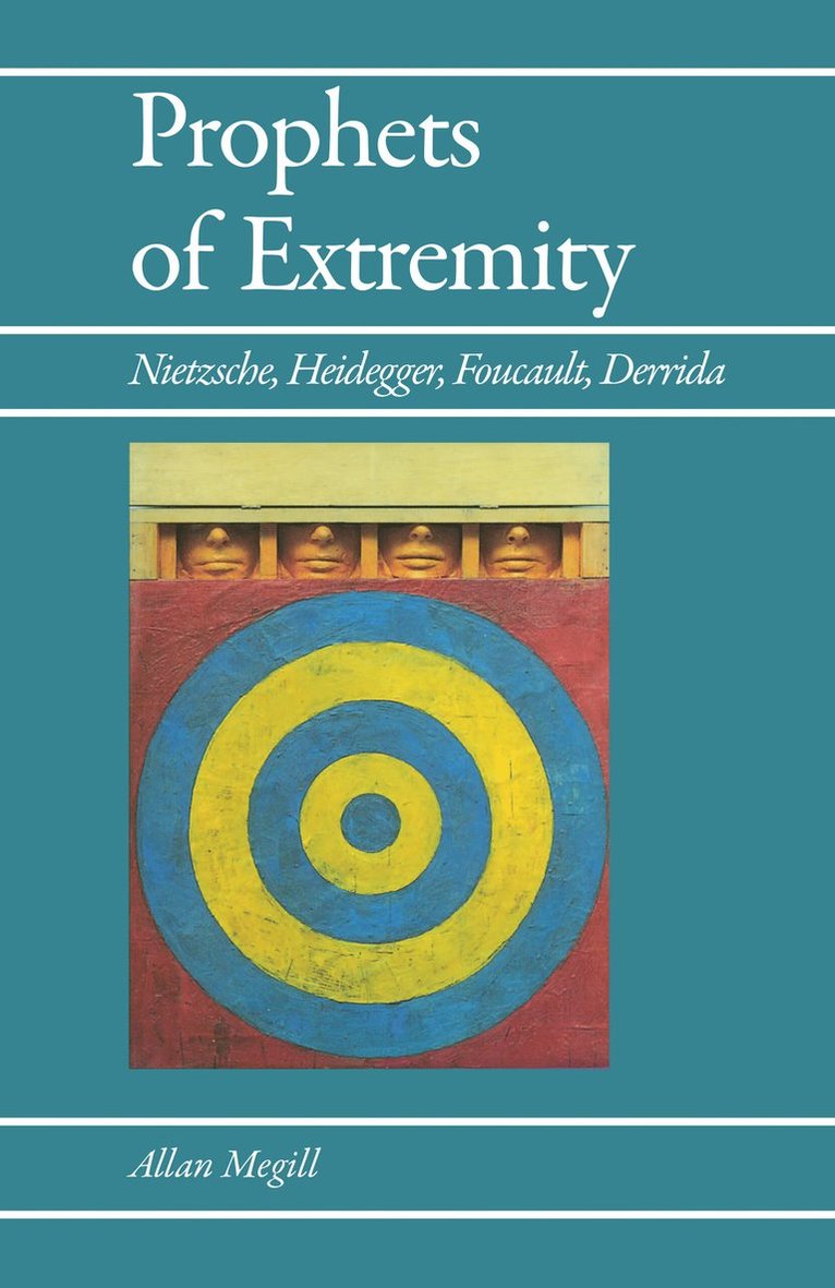Allan Megill - Prophets of Extremity, Häftad