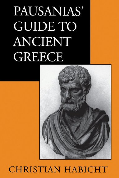 Christian Habicht - Pausanias' Guide to Ancient Greece, Häftad