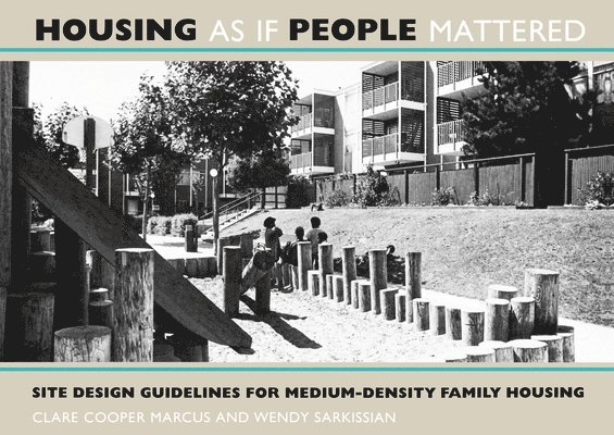 Clare Cooper Marcus, Wendy Sarkissian - Housing As If People Mattered, Häftad