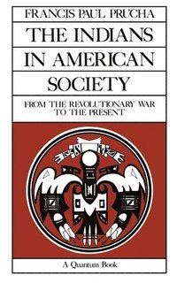 bokomslag The Indians in American Society