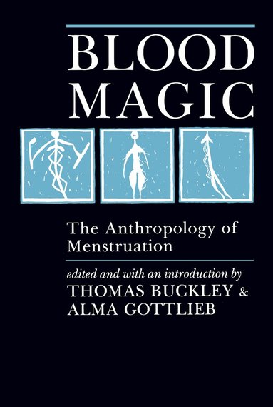 Thomas Buckley, Alma Gottlieb - Blood Magic, Häftad