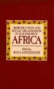 bokomslag Reproduction and Social Organization in Sub-Saharan Africa