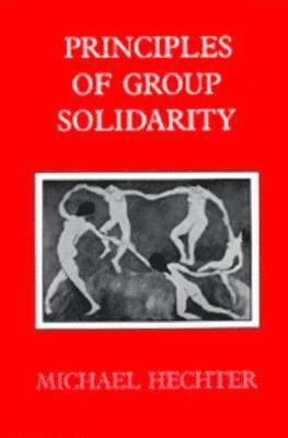 Michael Hechter - Principles of Group Solidarity, Häftad