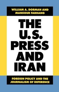 bokomslag The U.S. Press and Iran
