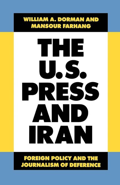 bokomslag U.S. Press and Iran