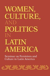bokomslag Women, Culture, and Politics in Latin America