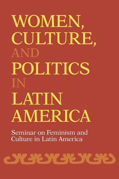 bokomslag Women, Culture, and Politics in Latin America