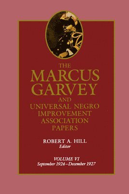 bokomslag The Marcus Garvey and Universal Negro Improvement Association Papers, Vol. VI