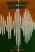bokomslag Observatory Seismology: A Centennial Symposium for the Berkeley Seismographic Stations