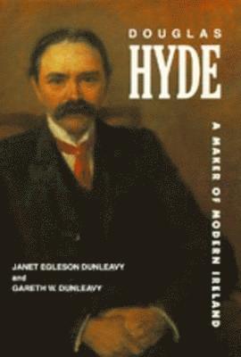Janet Egleson Dunleavy, Gareth W. Dunleavy - Douglas Hyde, Inbunden