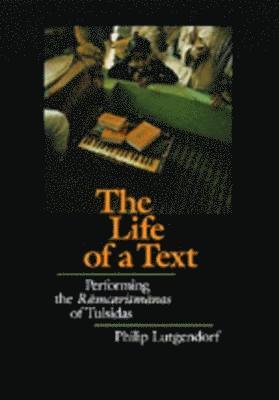 Philip Lutgendorf - Life of a Text, Inbunden