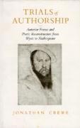bokomslag Trials of Authorship: Anterior Forms and Poetic Reconstruction from Wyatt to Shakespeare