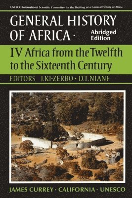 bokomslag UNESCO General History of Africa, Vol. IV, Abridged Edition: Africa from the Twelfth to the Sixteenth Century Volume 4