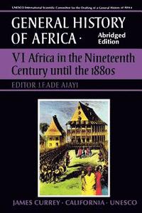 bokomslag UNESCO General History of Africa, Vol. VI, Abridged Edition: Africa in the Nineteenth Century Until the 1880s Volume 6