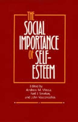 Andrew M. Mecca, Neil J. Smelser, John Vasconcellos, Andrew Mecca - Social Importance of Self-Esteem, Häftad