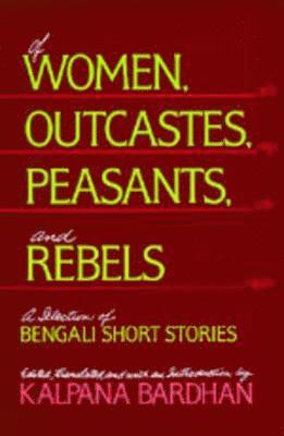 Of Women, Outcastes, Peasants, and Rebels 1