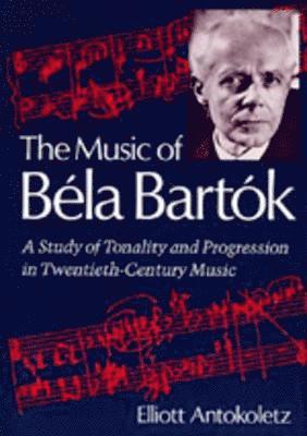 The Music of Bela Bartok 1