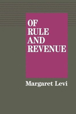 Margaret Levi - Of Rule and Revenue, Häftad