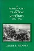 bokomslag The Russian City Between Tradition and Modernity, 1850-1900