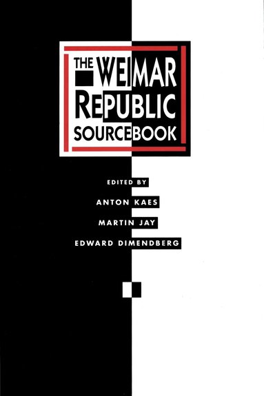 Anton Kaes, Martin Jay, Edward Dimendberg - Weimar Republic Sourcebook, Häftad