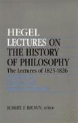 Lectures on the History of Philosophy. the Lectures of 1825-26 Volume III: Medieval and Modern Philosophy 1