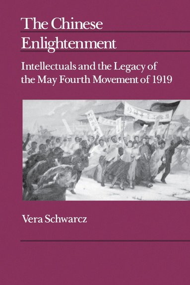 Vera Schwarcz - Chinese Enlightenment, Häftad