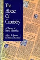 Albert R. Jonsen, Stephen Toulmin - Abuse of Casuistry, Häftad