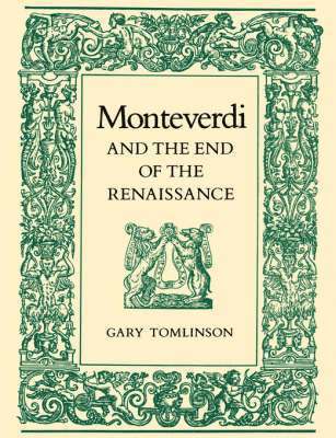 Monteverdi and the End of the Renaissance 1