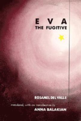 Rosamel del Valle - Eva the Fugitive, Häftad