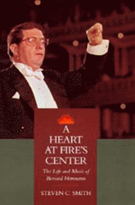 Steven C. Smith - Heart at Fire's Center, Inbunden