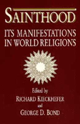 Richard Kieckhefer, George D. Bond - Sainthood, Häftad