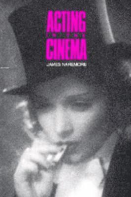 James Naremore - Acting in the Cinema, Häftad