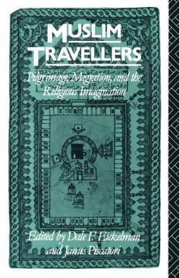 bokomslag Muslim Travellers: Pilgrimage, Migration, and the Religious Imagination
