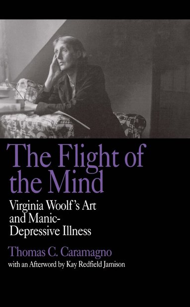 Thomas C. Caramagno - Flight of the Mind, Inbunden