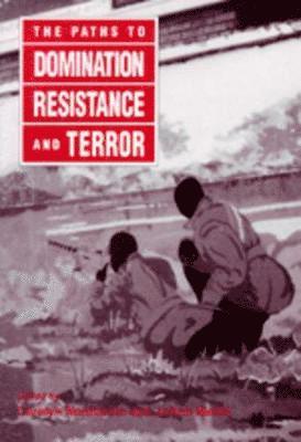 Carolyn Nordstrom, Joann Martin - Paths to Domination, Resistance, and Terror, Häftad