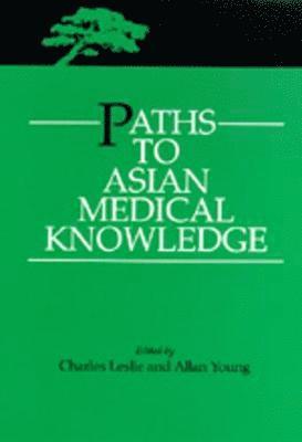 Paths to Asian Medical Knowledge 1