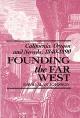 Founding the Far West 1