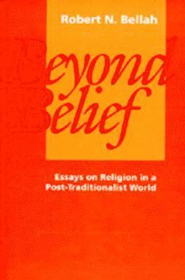 Robert N. Bellah - Beyond Belief, Häftad