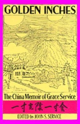 John S. Service - Golden Inches, Häftad