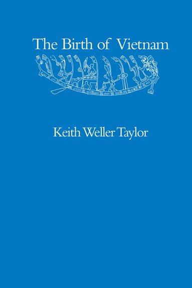 Keith Weller Taylor - Birth of Vietnam, Häftad