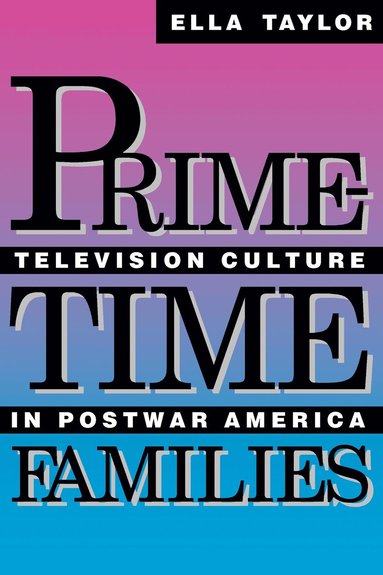 Ella Taylor - Prime-Time Families, Häftad