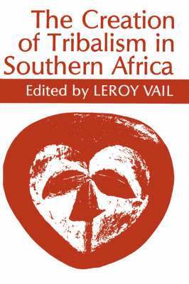 The Creation of Tribalism in Southern Africa 1