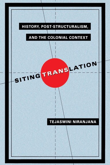 Tejaswini Niranjana - Siting Translation, Häftad