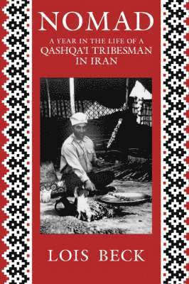 bokomslag Nomad: A Year in the Life of a Qashqa'i Tribesman in Iran