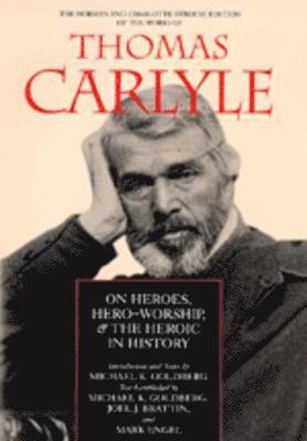 Thomas Carlyle - On Heroes, Hero-Worship, and the Heroic in History, Inbunden