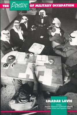 Smadar Lavie - Poetics of Military Occupation, Häftad