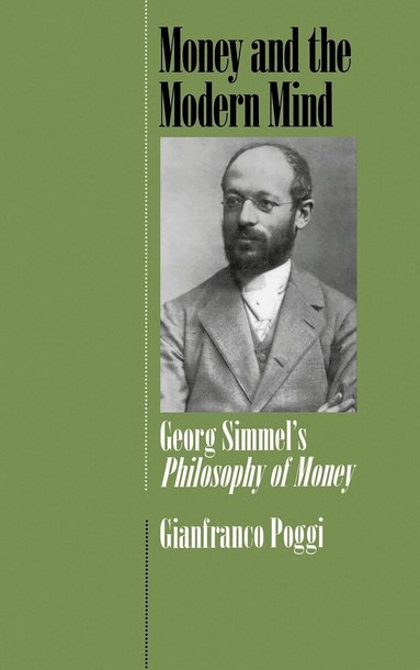 Gianfranco Poggi - Money and the Modern Mind, Inbunden